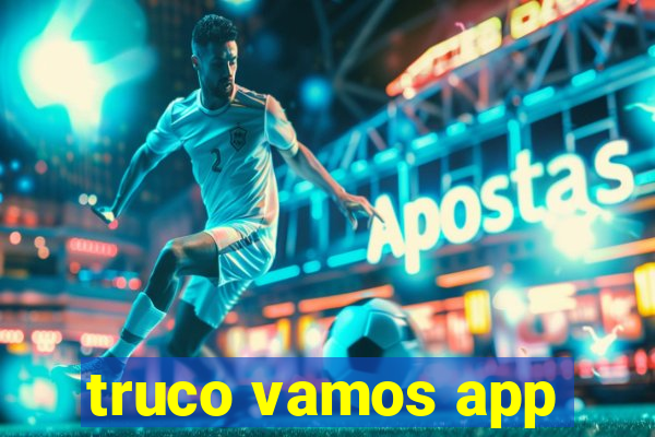 truco vamos app